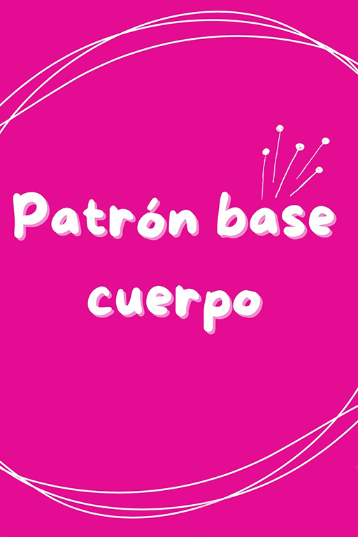 Patrón base cuerpo